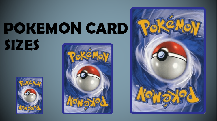 Every Size Of Pok mon Card And Where They Came From Sleeve No Card 