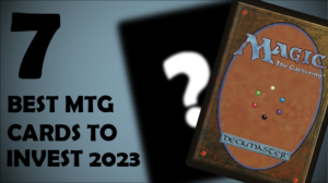7 Best MTG Cards To Invest Thumbnail