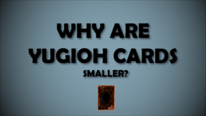 Why Are Yugioh Cards SMall Thumbnail