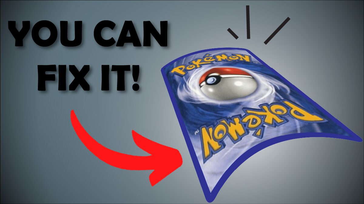 Why Pokémon Cards Bend, How To Fix It (In Under 5 Minutes)